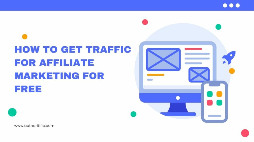 how-to-get-traffic-for-affiliate-marketing-for-free